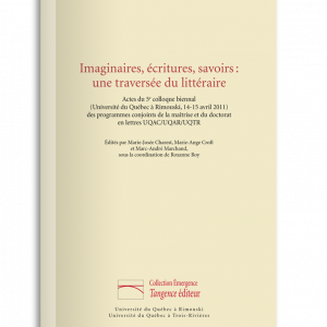 Imaginaires, écritures, savoirs : une traversée du littéraire