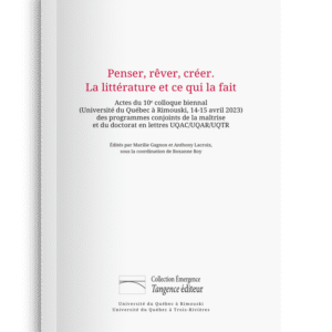 Penser, rêver, créer. La littérature et ce qui la fait